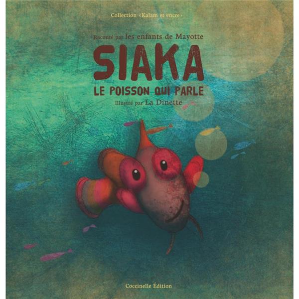 SIAKA, LE POISSON QUI PARLE