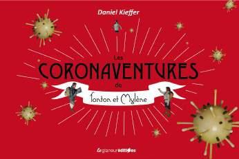 LES CORONAVENTURES DE TONTON ET MYLENE - UNE FICTION-REALITE AU TEMPS DU CONFINEMENT EN  32 EPISODES
