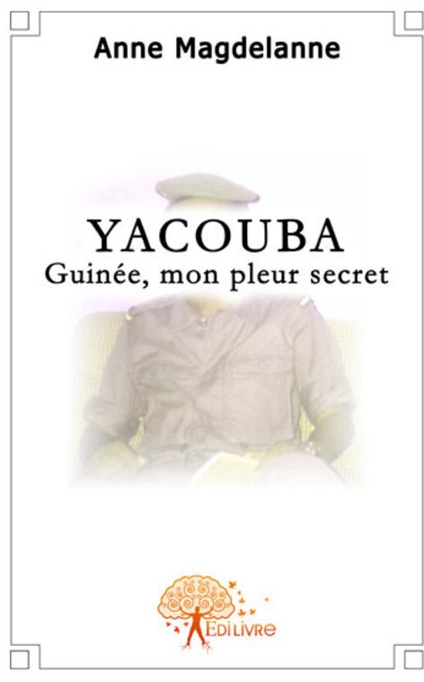 YACOUBA - GUINEE, MON PLEUR SECRET