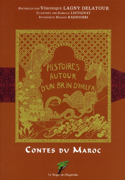 CONTES DU MAROC - HISTOIRES AUTOUR D'UN BRIN D'HALFA
