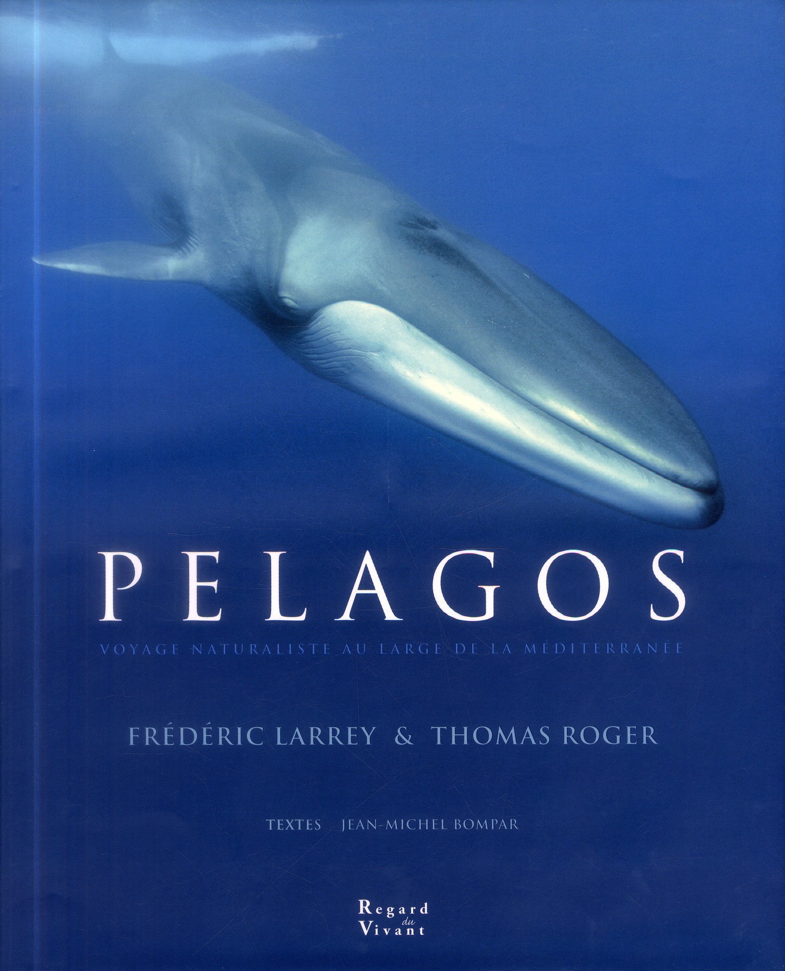 PELAGOS. VOYAGE NATURALISTE AU LARGE DE LA MEDITERRANEE