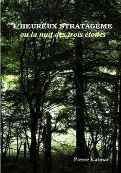 L'HEUREUX STRATAGEME OU LA NUIT DES TROIS ETOILES