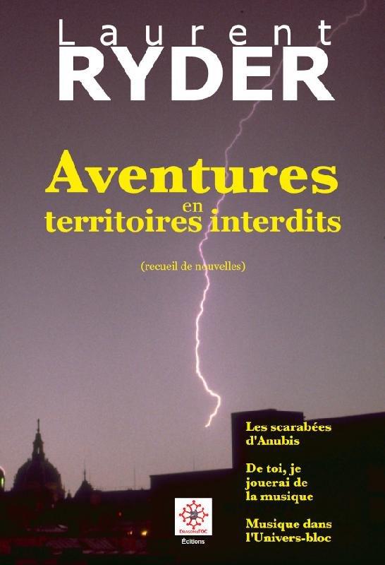 AVENTURES EN TERRITOIRES INTERDITS