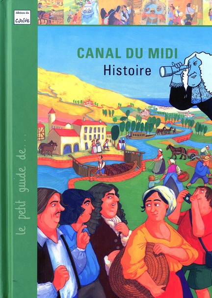 LE CANAL DU MIDI - HISTOIRE