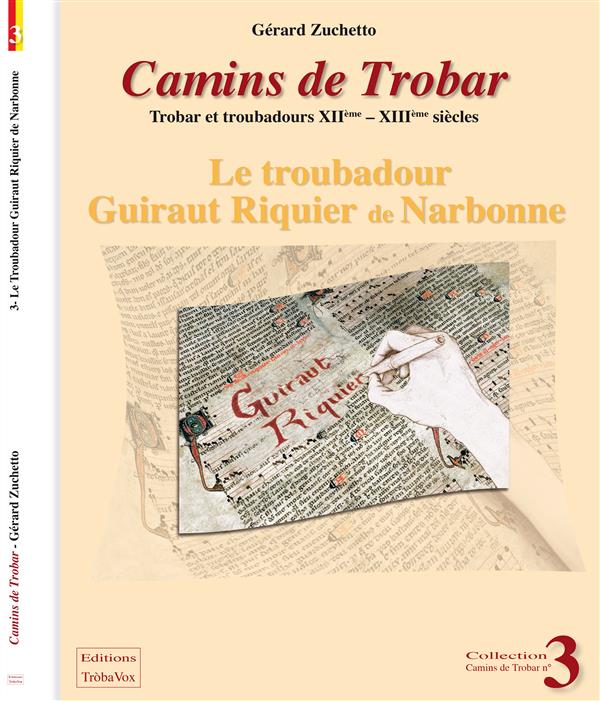 LE TROUBADOUR GUIRAUT RIQUIER DE NARBONNE