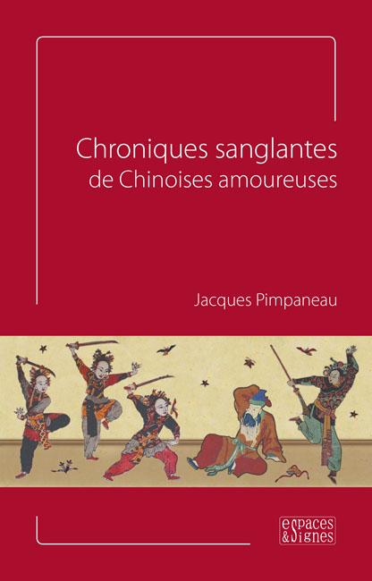 CHRONIQUES SANGLANTES DE CHINOISES AMOUREUSES  -