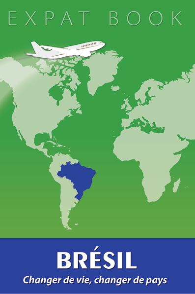 BRESIL - CHANGER DE VIE, CHANGER DE PAYS