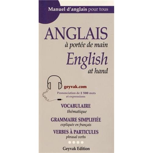 ANGLAIS A PORTEE DE MAIN, ENGLISH AT HAND