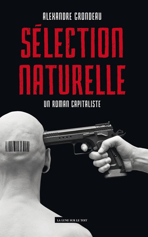 SELECTION NATURELLE, UN ROMAN CAPITALISTE