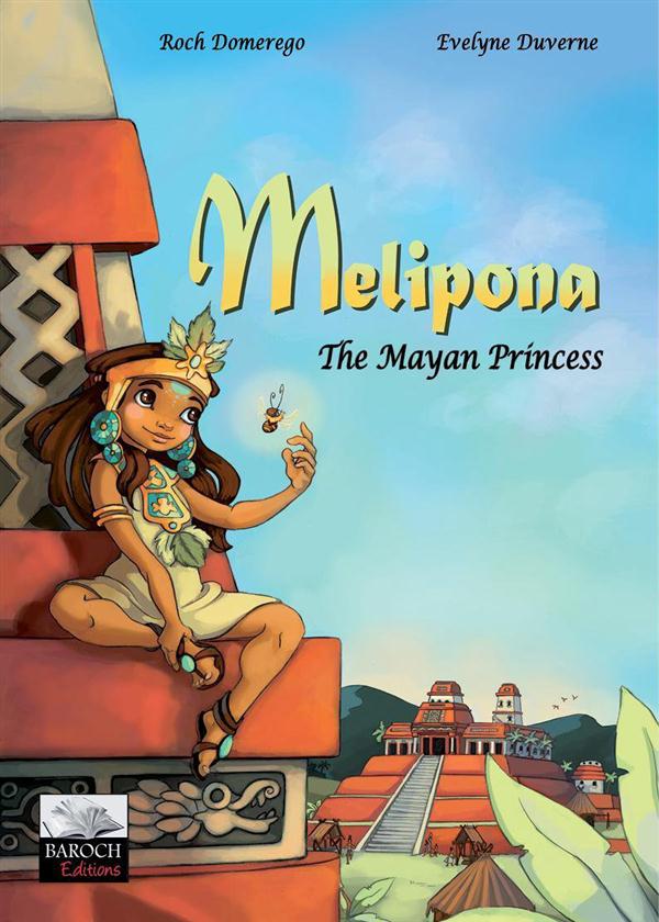 MELIPONA, THE MAYAN PRINCESS
