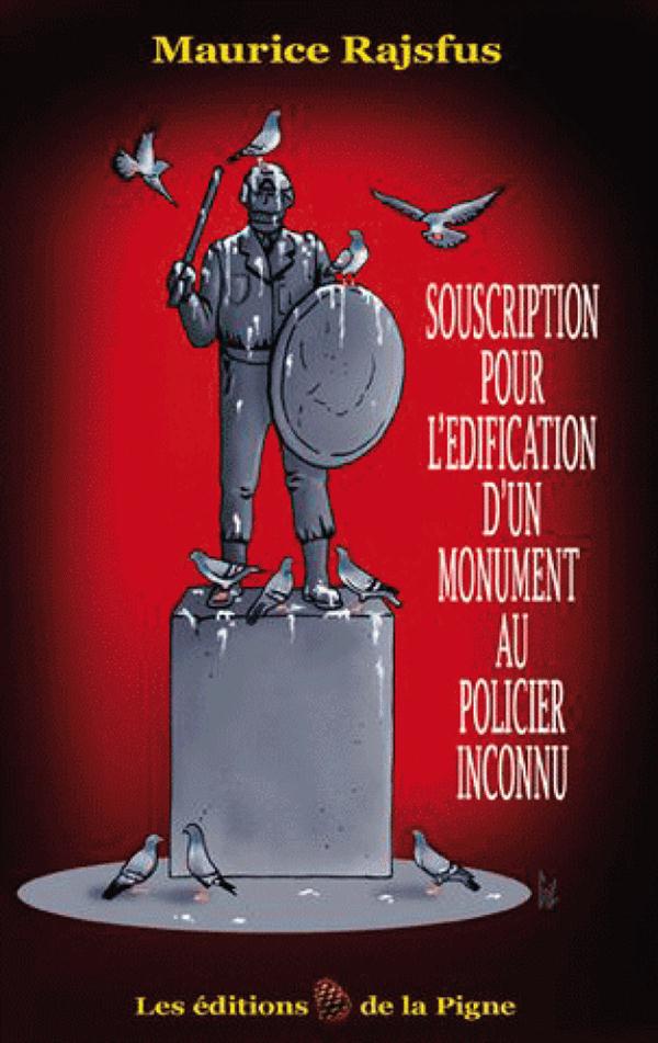 SOUSCRIPTION POUR L EDIFICATION D UN MONUMENT AU POLICIER INCONNU