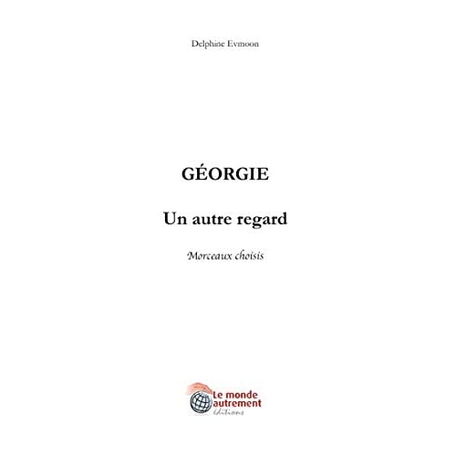 GEORGIE, UN AUTRE REGARD, MORCEAUX CHOISIS