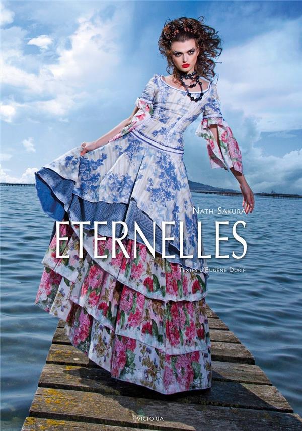 ETERNELLES PAR NATH-SAKURA TEXTES D'EUGENE DURIF