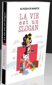 LA VIE EST UN SLOGAN
