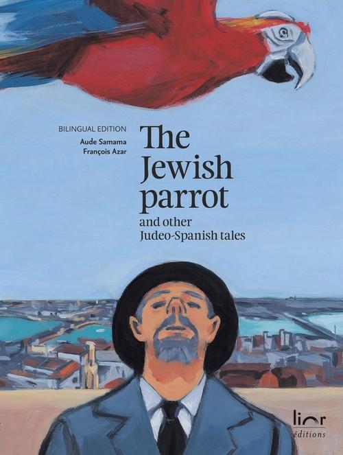 THE JEWISH PARROT, EL PAPAGAYO DJUDIO