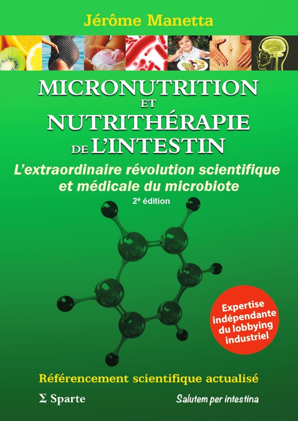MICRONUTRITION ET NUTRITHERAPIE DE L'INTESTIN L'EXTRAORDINAIRE REVOLUTION SCIENTIFIQUE ET MEDICALE -