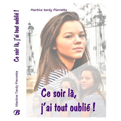 CE SOIR LA, J'AI TOUT OUBLIE !