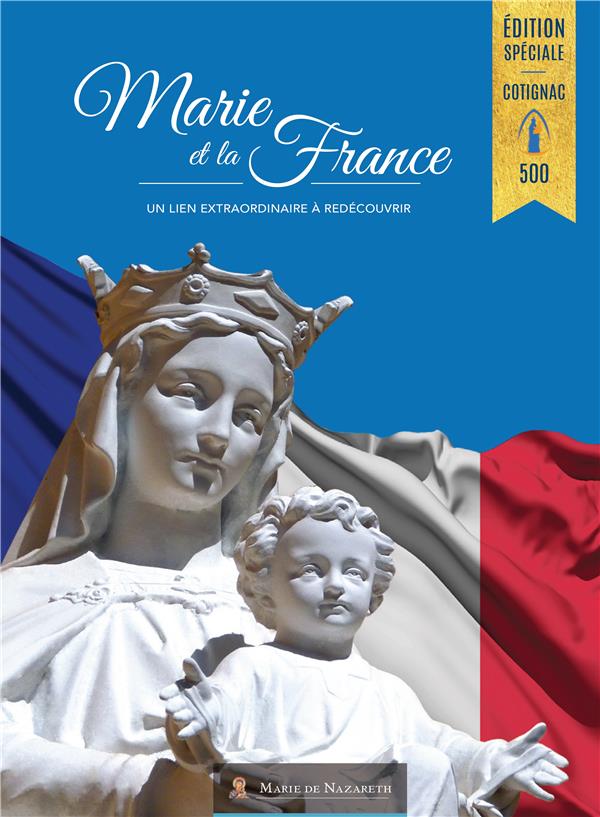 MARIE ET LA FRANCE - UN LIEN EXTRAORDINAIRE A DECOUVRIR