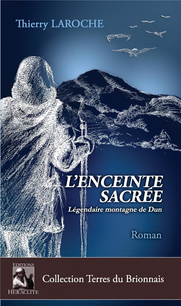 L'ENCEINTE SACREE - LEGENDAIRE MONTAGNE DE DUN