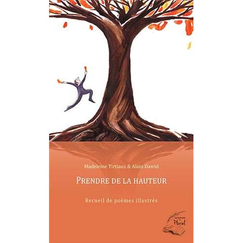 PRENDRE DE LA HAUTEUR - RECUEIL DE POEMES ILLUSTRES