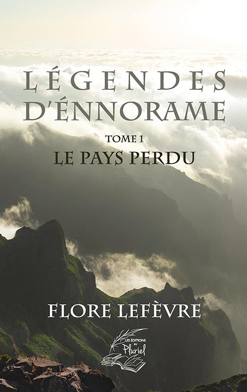 LEGENDES D'ENNORAME - TOME 1 : LE PAYS PERDU
