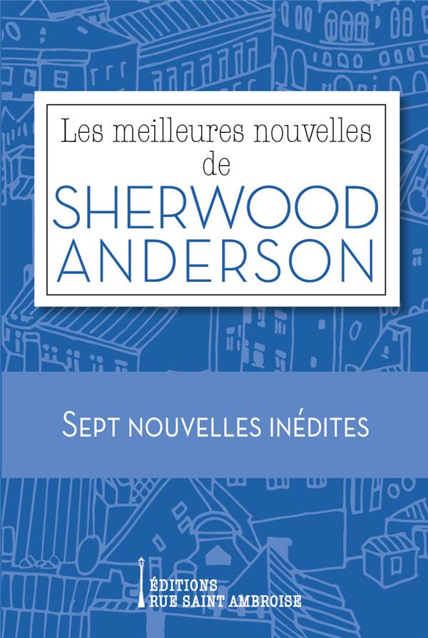 LES MEILLEURES NOUVELLES DE SHERWOOD ANDERSON