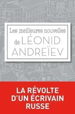 LES MEILLEURES NOUVELLES DE LEONID ANDREIEV