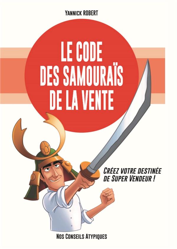 LE CODE DES SAMOURAIS DE LA VENTE