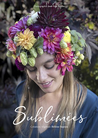 SUBLIMEES - CREATION VEGETALE HELENE SUPION