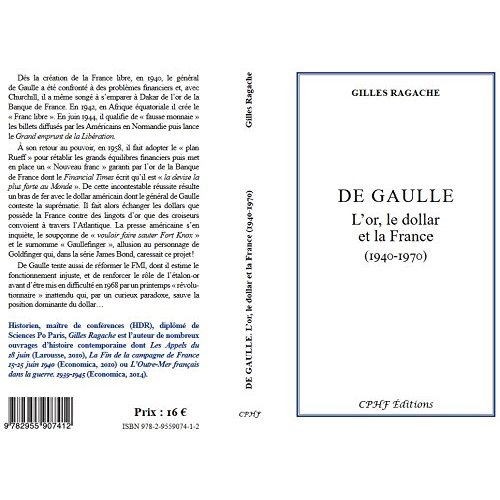 DE GAULLE L OR,LE DOLLAR ET LA FRANCE (1940-1970 )