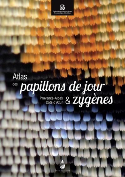 ATLAS DES PAPILLONS DE JOUR & ZYGENES - PROVENCE-ALPES COTE D'AZUR