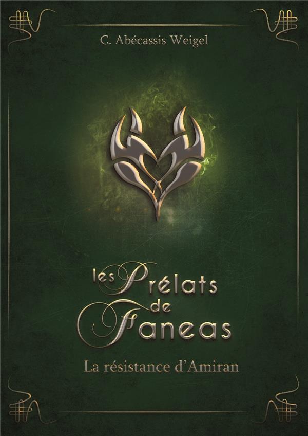 LES PRELATS DE FANEAS - T03 - L'ALLIANCE D'AMIRAN