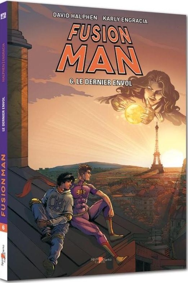 FUSION MAN - T06 - FUSION MAN 6 - LE DERNIER ENVOL
