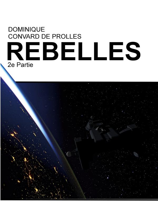 REBELLES - 2E PARTIE