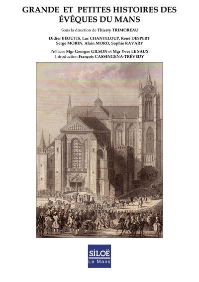 GRANDE ET PETITES HISTOIRES DES EVEQUES DU MANS