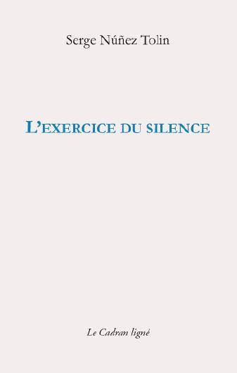 L EXERCICE DU SILENCE