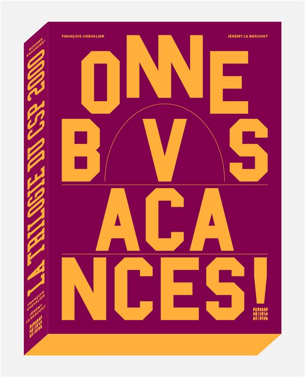 BONNES VACANCES ! - LA TRILOGIE DU CSP 2000