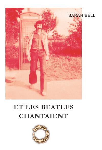 LES BEATLES CHANTAIENT