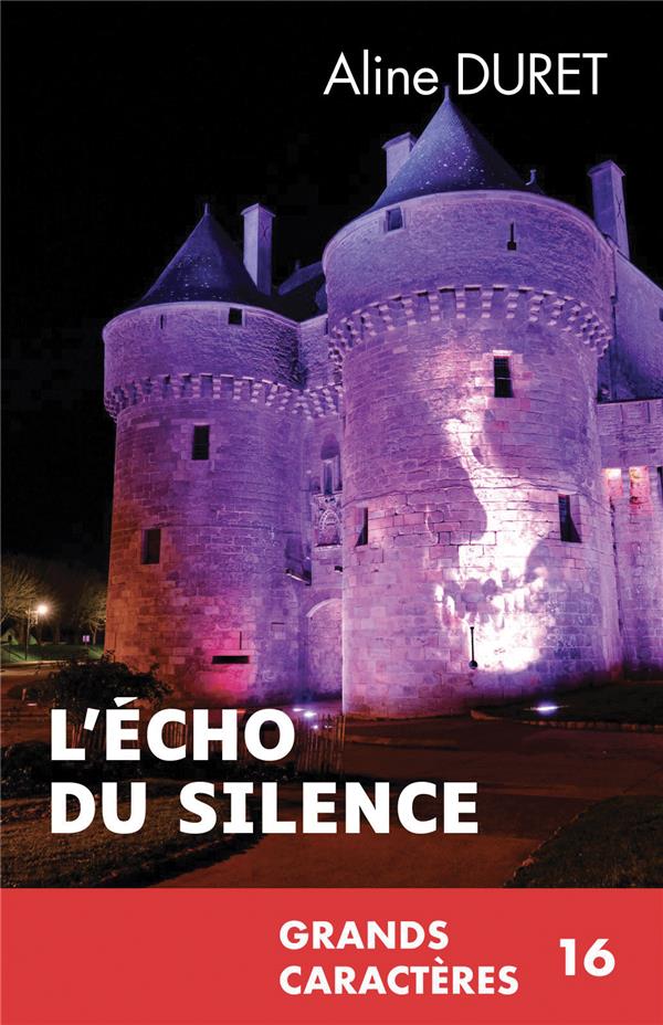L ECHO DU SILENCE (GRANDS CARACTERES)