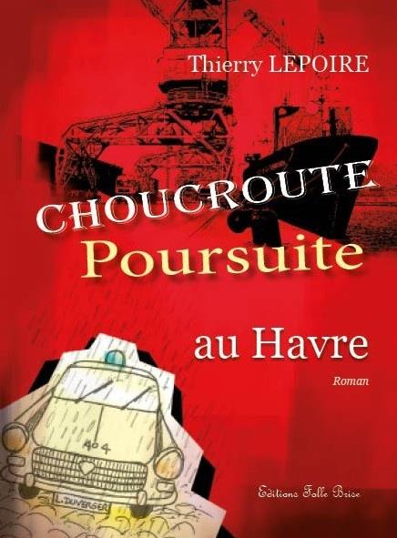 CHOUCROUTE POURSUITE AU HAVRE