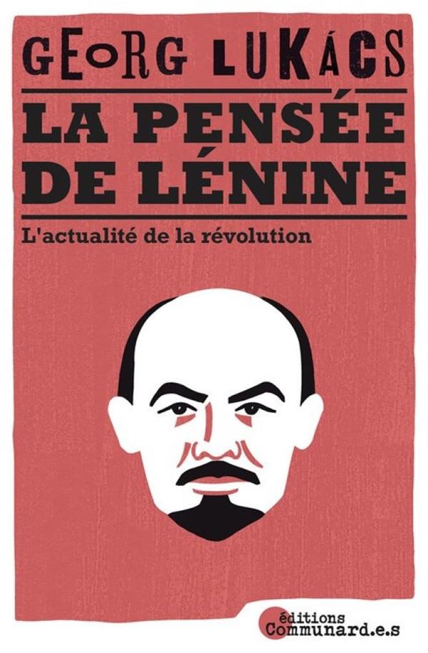 LA PENSEE DE LENINE - LA ACTUALITE DE LA REVOLUTION