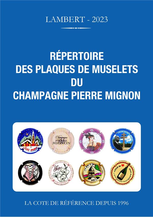 REPERTOIRE CAPSULES MIGNON - REPERTOIRE DES PLAQUES DE MUSELETS PIERRE MIGNON