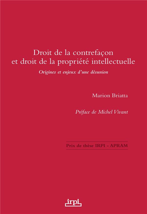DROIT DE LA CONTREFACON ET DROIT DE LA PROPRIETE INTELLECTUELLE