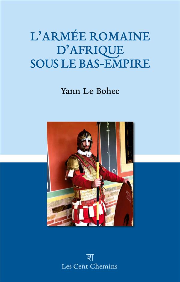 L ARMEE ROMAINE D AFRIQUE SOUS LE BAS EMPIRE