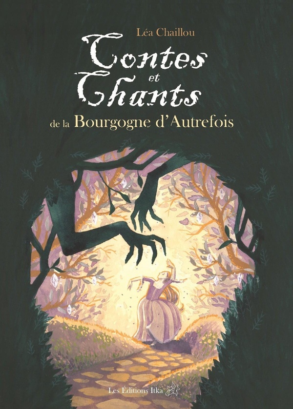 CONTES ET CHANTS DE LA BOURGOGNE D'AUTREFOIS