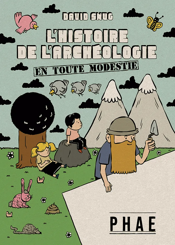 L'HISTOIRE DE L'ARCHEOLOGIE... EN TOUTE MODESTIE