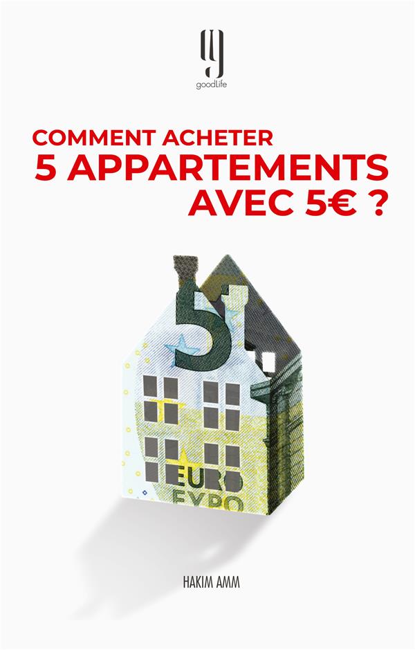 COMMENT ACHETER 5 APPARTEMENTS AVEC 5 EUROS? - LE LIVRE DES INVESTISSEURS IMMOBILIERS QUI REUSSISSEN
