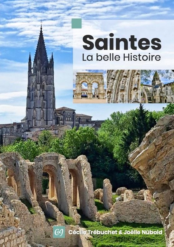 SAINTES LA BELLE HISTOIRE