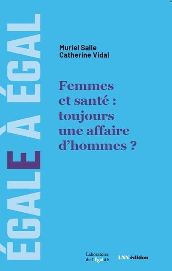 FEMMES ET SANTE : TOUJOURS UNE AFFAIRE D'HOMMES ?