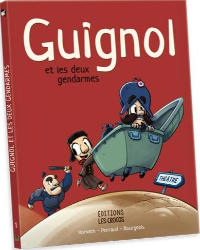 GUIGNOL - T01 - GUIGNOL ET LES DEUX GENDARMES